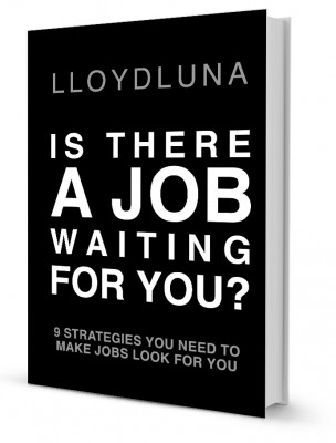 Is There A Job Waiting For You? Career Book by Lloyd Luna